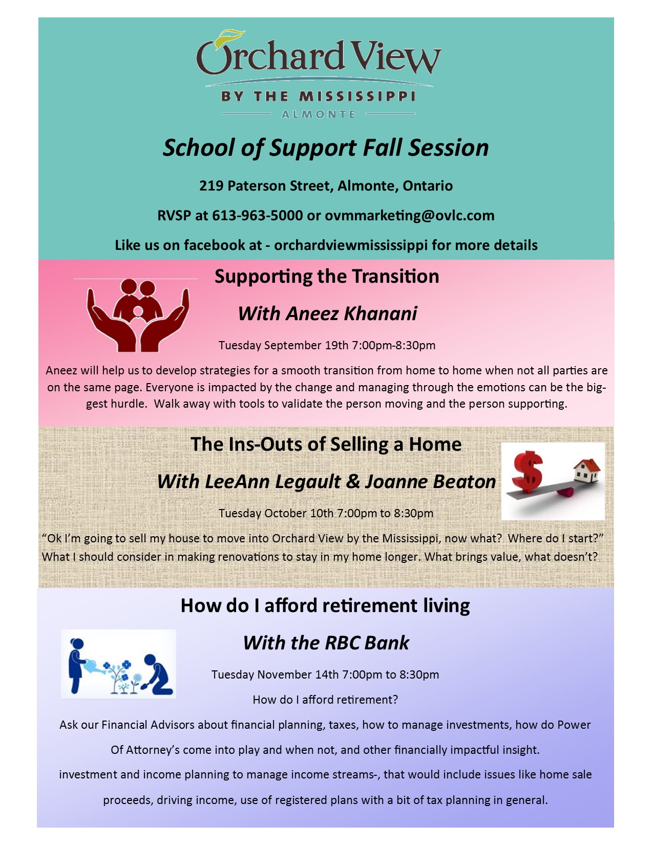 Orchard View by the Mississippi School of Support: Supporting the Transition with Aneez Khanani. The ins&outs of selling your home with LeeAnn Legault & Joanne Beaton. How do I afford retirement living with RBC Bank. Call to RSVP at 613.963.5000